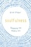 Brian Draper - Soulfulness - Deepening the mindful life.