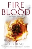 Elly Blake - Fireblood - The Frostblood Saga Book Two.