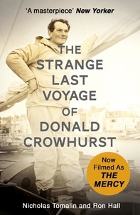 Nicholas Tomalin et Ron Hall - The Strange Last Voyage of Donald Crowhurst - Now Filmed As The Mercy.