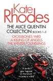 Kate Rhodes - The Alice Quentin Collection 1-3 - Crossbones Yard, A Killing of Angels, The Winter Foundlings.