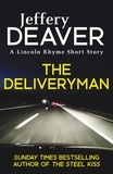 Jeffery Deaver - The Deliveryman - A Lincoln Rhyme Short Story.