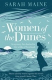 Sarah Maine - Women of the Dunes - A spellbinding and beautiful historical novel perfect for fans of Kate Morton.