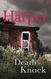 Elodie Harper - The Death Knock - A gripping, must-read thriller from the author of THE WOLF DEN.