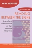 Anna Mindess - Reading Between the Signs - Intercultural Communication for Sign Language Interpreters.