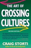 Craig Storti - The Art of Crossing Cultures.