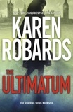 Karen Robards - The Ultimatum - The Guardian Series Book 1.