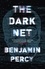 Benjamin Percy - The Dark Net.