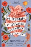 Jen Campbell - The Beginning of the World in the Middle of the Night - an enchanting collection of modern fairy tales.