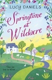 Lucy Daniels - Springtime at Wildacre - the gorgeously uplifting, feel-good romance.
