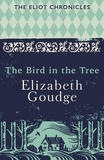 Elizabeth Goudge - The Bird in the Tree - Book One of The Eliot Chronicles.