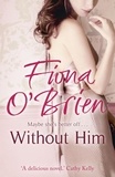 Fiona O'Brien - Without Him - Maybe She's Better Off?.