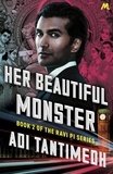Adi Tantimedh - Her Beautiful Monster - Book 2 of the Ravi PI Series.