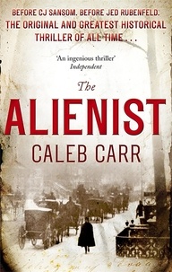 Caleb Carr - The Alienist - Book 1.