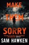 Sam Hawken - Make Them Sorry - Camaro Espinoza Book 3.
