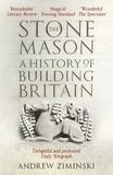 Andrew Ziminski - The Stonemason - A History of Building Britain.