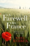 Noël Barber - A Farewell to France.