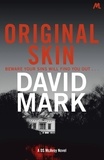 David Mark - Original Skin - The 2nd DS McAvoy Novel.