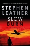 Stephen Leather - Slow Burn - The 17th Spider Shepherd Thriller.