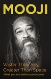 Mooji - Vaster Than Sky, Greater Than Space - Modern day Mindfulness.