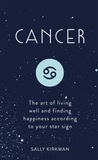 Sally Kirkman - Cancer - The Art of Living Well and Finding Happiness According to Your Star Sign.