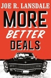 Joe R. Lansdale - More Better Deals.