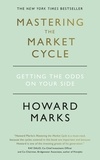 Howard Marks - Mastering The Market Cycle - Getting the odds on your side.
