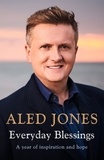 Aled Jones - Everyday Blessings - A Year of Inspiration and Hope.