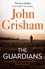 John Grisham - The Guardians - The Sunday Times Bestseller.