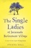 Joanna Nell - The Single Ladies of Jacaranda Retirement Village - An absolutely laugh out loud, heartwarming read of love, friendship and second chances at any age.