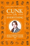 Philomena Cunk - Cunk on Everything - The Encyclopedia Philomena - 'Essential reading for these slipshod times' Al Murray.