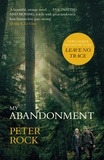 Peter Rock - My Abandonment - Now a major film, ‘Leave No Trace', directed by Debra Granik ('Winter's Bone').