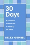 Nicky Gumbel - 30 Days - A practical introduction to reading the Bible.