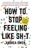 Andrea Owen - How to Stop Feeling Like Sh*t - 14 habits that are holding you back from happiness.