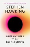 Stephen Hawking - Brief Answers to the Big Questions - The final book from Stephen Hawking.