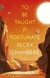 Becky Chambers - To Be Taught, If Fortunate.