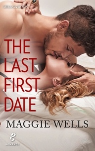 Maggie Wells - The Last First Date.
