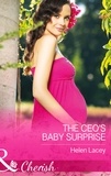 Helen Lacey - The CEO's Baby Surprise.