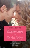 Jessica Gilmore - Expecting the Earl's Baby.