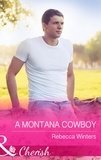 Rebecca Winters - A Montana Cowboy.