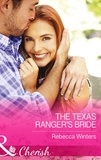 Rebecca Winters - The Texas Ranger's Bride.