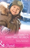 Sasha Summers - A Cowboy's Christmas Reunion.