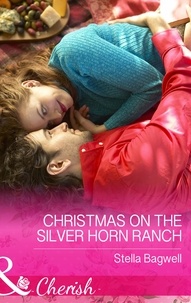 Stella Bagwell - Christmas On The Silver Horn Ranch.