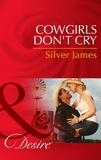 Silver James - Cowgirls Don't Cry.