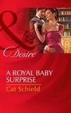 Cat Schield - A Royal Baby Surprise.
