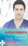 Alison Roberts - Daredevil, Doctor…Husband?.