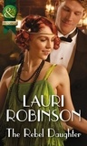 Lauri Robinson - The Rebel Daughter.