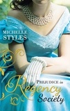 Michelle Styles - Prejudice in Regency Society - An Impulsive Debutante / A Question of Impropriety.