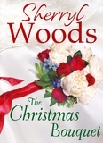 Sherryl Woods - The Christmas Bouquet.