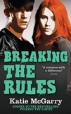 Katie McGarry - Breaking The Rules.