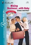 Diana Whitney - Mixing Business...With Baby.